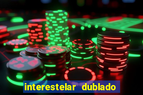 interestelar dublado download mega